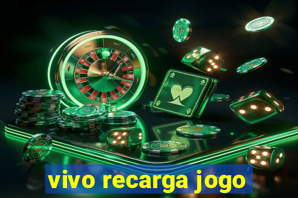 vivo recarga jogo